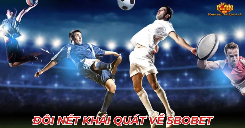 Đôi nét khái quát về SBOBET