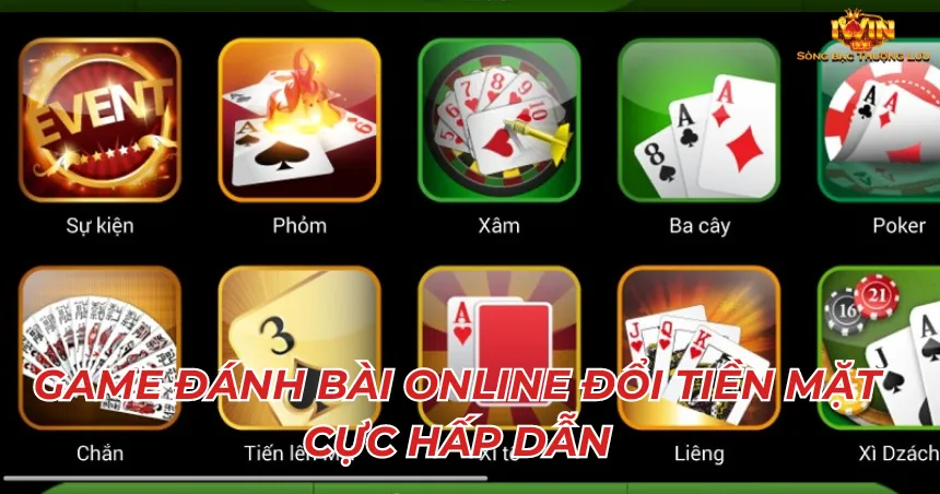 Game đánh bài online đổi tiền mặt cực hấp dẫn