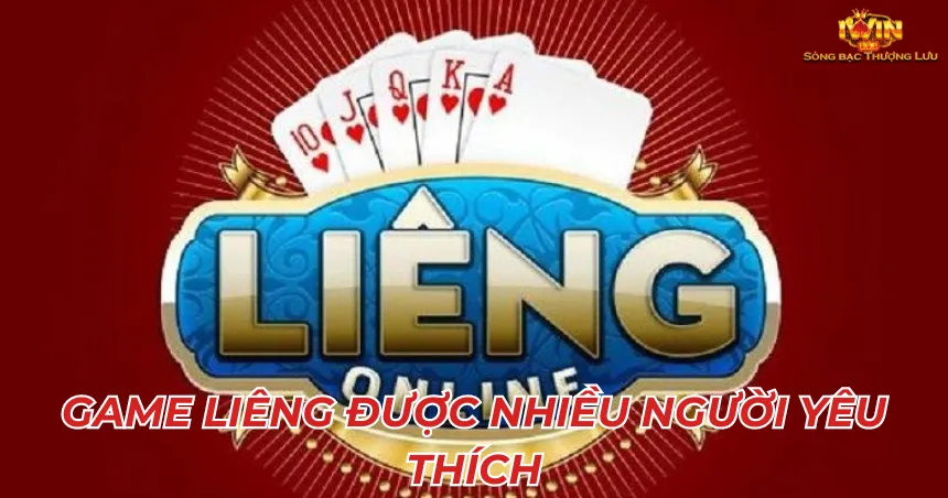 Game liêng được nhiều người yêu thích