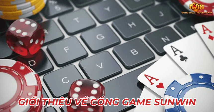 Giới thiệu về cổng game Sunwin