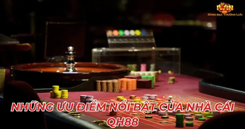 Những ưu điểm nổi bật của nhà cái QH88