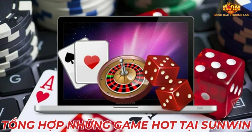 Tổng hợp những game hot tại Sunwin